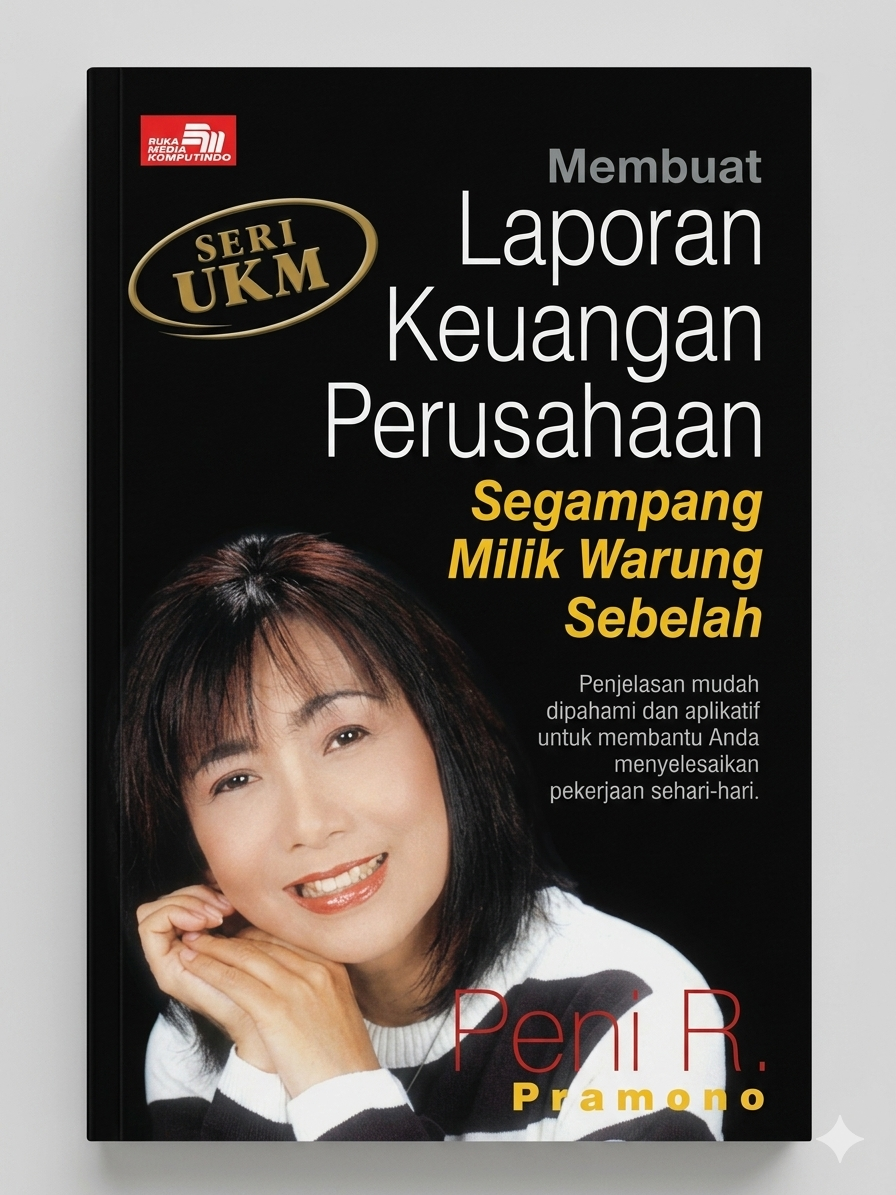 Membuat Laporan Keuangan Perusahaan Segampang Milik Warung Sebelah (Seri UKM)